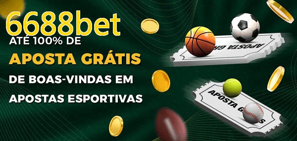 6688betbet Ate 100% de Aposta Gratis