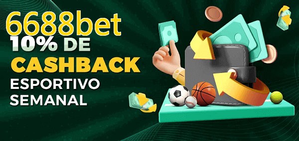 10% de bônus de cashback na 6688bet